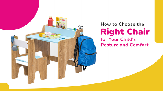 How to Choose the Right Chair for Your Child's Posture and Comfort